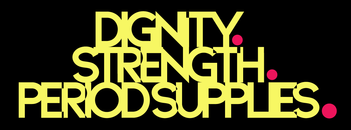 The Kwek Society Messaging, Call to Action, Dignity. Strength, Period Supplies.