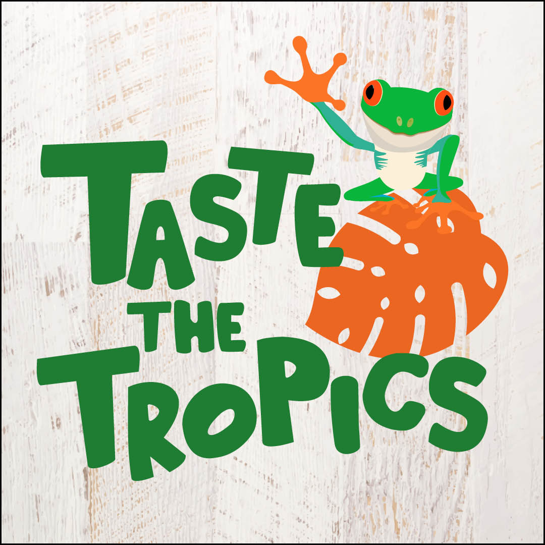 Taste the Tropics
